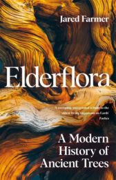 Elderflora: A Modern History of Ancient Trees (editie cartonata)