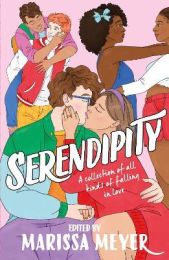 Serendipity: A gorgeous collection of stories of all kinds of falling in love...