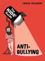 Anti-Bullying (The Kids' Guide)