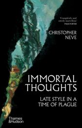 Immortal Thoughts: Late Style in a Time of Plague (editie cartonata)