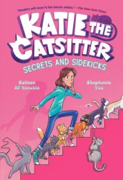 Katie The Catsitter Book 3: Secrets And Sidekicks