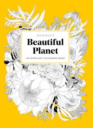 Leila Duly's Beautiful Planet: An Intricate Colouring Book