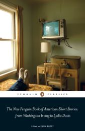 New Penguin Book of American Short Stories from Washington Irving to Lydia Davis