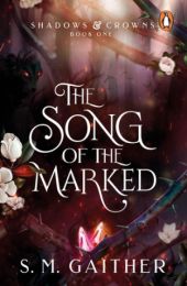 Shadows and Crowns 1: Song of the Marked