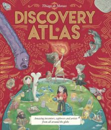 Discovery Atlas: a magnificent gift book packed with incredible inventors and explorers