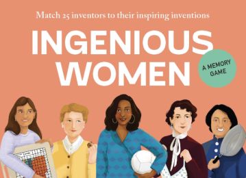 Ingenious Women: 25 Inventors Who Changed the World