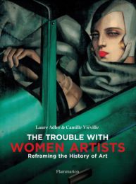 Trouble with Women Artists: Reframing the History of Art