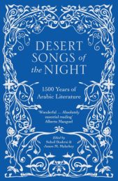 Desert Songs of the Night: 1500 Years of Arabic Literature