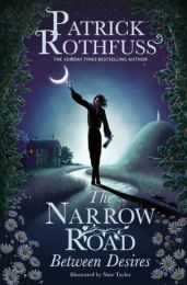 Kingkiller Novella: Narrow Road Between Desires