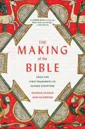 Making of the Bible: From the First Fragments to Sacred Scripture