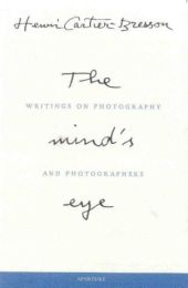 Mind's Eye: Writings on Photography and Photographers