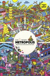 Day & Night: Metropolis: Explore the world around-the-clock
