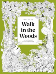 Leila Duly's Walk in the Woods: An Intricate Colouring Book