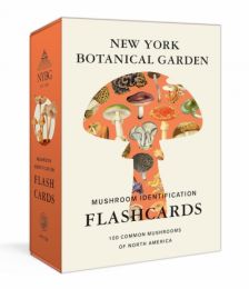 New York Botanical Garden Mushroom Identification Flashcards: 100 Common Mushrooms of North America Cards