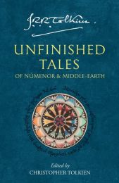 Unfinished Tales of Numnor and Middle-Earth