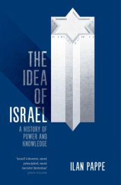 Idea of Israel: A History of Power and Knowledge