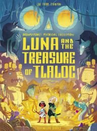 Luna and the treasure of Tlaloc