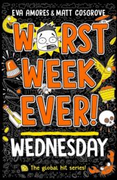 Worst Week Ever! Wednesday