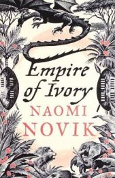 Temeraire 4: Empire of Ivory
