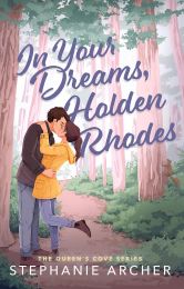 In Your Dreams  Holden Rhodes  (The Queen's Cove Series Book 3)