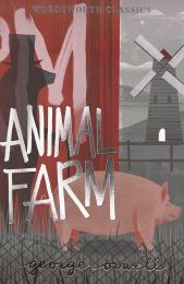 Animal Farm (Wordsworth Edition)