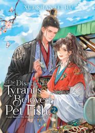 Disabled Tyrant's Beloved Pet Fish: Canji Baojun De Zhangxin Yu Chong (Novel) Vol. 2
