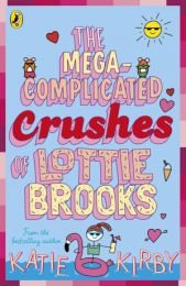 Lottie Brooks 3: Mega-Complicated Crushes of Lottie Brooks