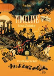 Timeline Science & Technology: A Visual History of Our World