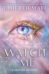 Shatter Me: The New Republic 1: Watch Me (format mare)