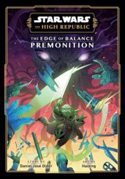 Star Wars: The High Republic: The Edge of Balance - Premonition