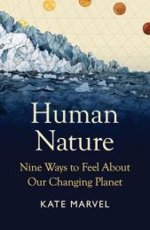 Human Nature: Nine Ways to Feel About Our Changing Planet