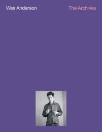 Wes Anderson: The Archives