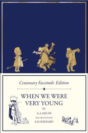 Centenary Facsimile Edition: When We Were Very Young