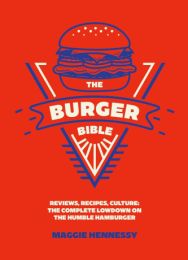 Burger Bible: Everything you need to know about the humble hamburger