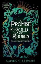 Compelling Fates 2: A Promise so Bold and Broken