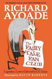 Fairy Tale Fan Club: Legendary Letters Collected by C.C. Cecily