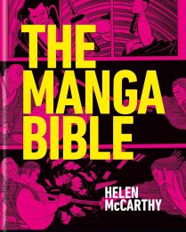 Manga Bible: The definitive guide to contemporary and historical manga