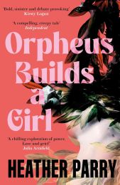 Orpheus Builds A Girl