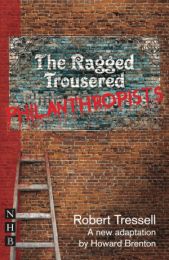 Ragged Trousered Philanthropists (Play)
