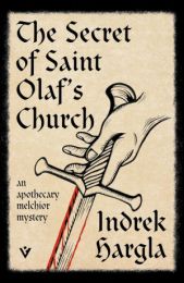 Secret of Saint Olaf's Church: An Apothecary Melchior Mystery