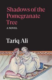 Shadows of the Pomegranate Tree: A Novel (The Islam Quintet)