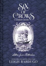 Six of Crows: A Darker Shore: Letters from Ketterdam