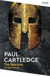 Spartans: An Epic History (Picador Collection) 