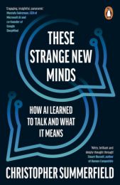 These Strange New Minds: How AI Learned to Talk and What It Means