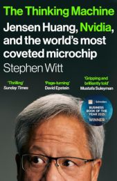 Thinking Machine: Jensen Huang, Nvidia, and the World's Most Coveted Microchip