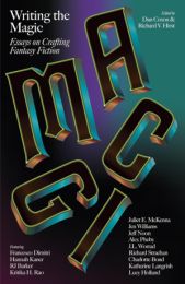 Writing The Magic: Essays on Crafting Fantasy Fiction