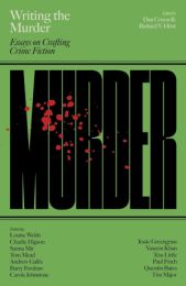 Writing the Murder: Essays in Crafting Crime Fiction